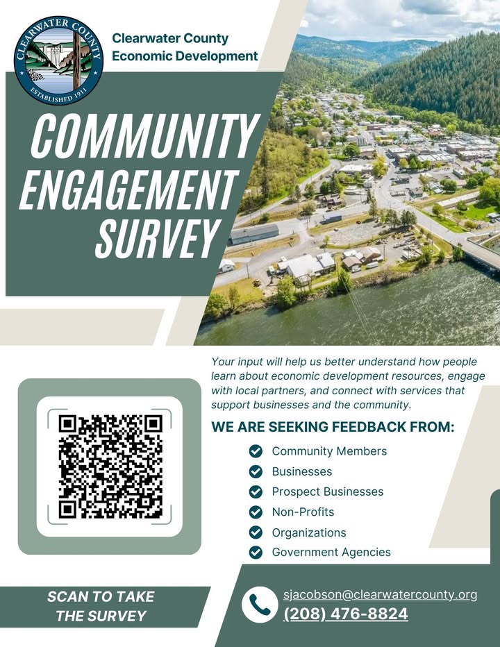 Our club Vice President, Dru Zolman, is currently a graduate student at Idaho State University pursuing a Master of Public Administration.

As part of a graduate research partnership with Clearwater County Economic Development, they are collecting community input to better understand awareness of economic development resources and community engagement across the county.

If you live, work, or own a business in Clearwater County, please consider taking a few minutes to complete this short survey.

✔ Takes about 8–10 minutes
✔ Responses are confidential
✔ Helps support future community and recreation opportunities

Survey link:
https://www.surveymonkey.com/r/SRL35NY

Please consider sharing so we can reach more community members.