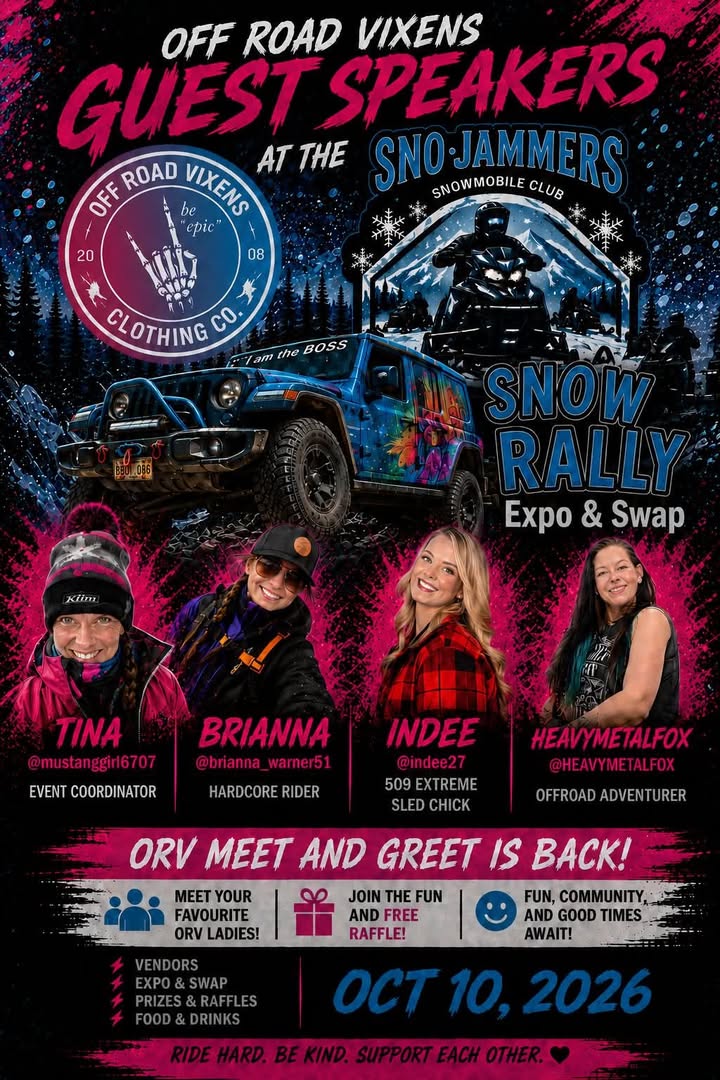❄️ 𝐓𝐡𝐞 𝐎𝐑𝐕 𝐋𝐚𝐝𝐢𝐞𝐬 𝐚𝐫𝐞 𝐁𝐚𝐜𝐤! ❄️

We are excited to welcome the Off Road Vixens back to Snow Rally Expo & Swap 2026 for another AWESOME ladies meet & greet! 

💥 Meet Tina, Brianna Warner-Backcountry Snowmobiler, Indee Girven Backcountry Snowmobiler & Heavymetalfox!
🎟 Enter a FREE raffle full of ORV swag!
📸 Join the famous ladies group photo!
🤝 Connect with other women riders!

𝐖𝐡𝐞𝐭𝐡𝐞𝐫 𝐲𝐨𝐮 𝐚𝐫𝐞 𝐚 𝐬𝐞𝐚𝐬𝐨𝐧𝐞𝐝 𝐫𝐢𝐝𝐞𝐫, 𝐧𝐞𝐰 𝐭𝐨 𝐭𝐡𝐞 𝐬𝐩𝐨𝐫𝐭, 𝐨𝐫 𝐣𝐮𝐬𝐭 𝐰𝐚𝐧𝐭 𝐭𝐨 𝐦𝐞𝐞𝐭 𝐨𝐭𝐡𝐞𝐫𝐬 𝐰𝐡𝐨 𝐬𝐡𝐚𝐫𝐞 𝐭𝐡𝐞 𝐬𝐚𝐦𝐞 𝐩𝐚𝐬𝐬𝐢𝐨𝐧 - 𝐜𝐨𝐦𝐞 𝐬𝐚𝐲 𝐡𝐢!

📅 October 10 | Enumclaw Expo Center 

Who are you bringing to Snow Rally? Tag your friends below!