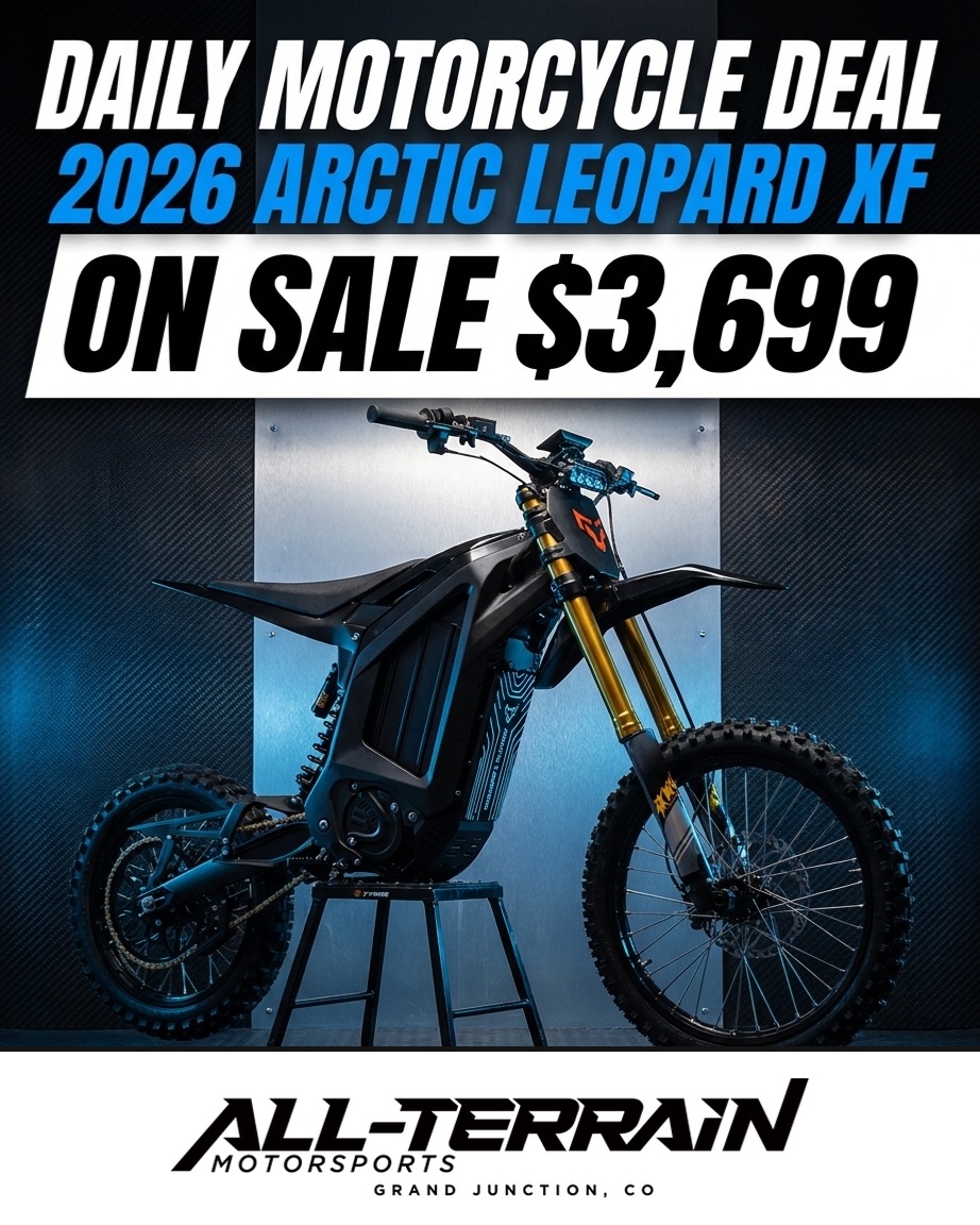🔥 DAILY MOTORCYCLE DEAL – 2026 Arctic Leopard XF 🔥

Ride out of Grand Junction on something special — this Arctic Leopard is ready to roll.

🏍️ 12kW direct-drive motor + 72V 35Ah battery — instant torque
🏍️ Lightweight e-moto, 17"/14" wheelset, 47" wheelbase
🏍️ Built on the proven XE Pro S platform

💲 ON SALE: $3,699
🎨 Color: Black
📦 In Stock | Stock #14133528

🛒 Shop Now → https://www.all-terrainmoto.com/inventory/2026-arctic-leopard-xf-grand-junction-co-81505-14133528i

📍 All-Terrain Motorsports | 637 24 1/2 Rd, Grand Junction, CO
📞 (970) 434-4874
✅ Web price includes freight & setup!

#AllTerrainMotorsports #MotorcycleDeal #GrandJunctionCO #ArcticLeopard #ArcticLeopardXF #ElectricDirtBike #EMoto #Motorcycle #MotorcyclesOfInstagram #Colorado #Motorsports #TwoWheels #RideColorado