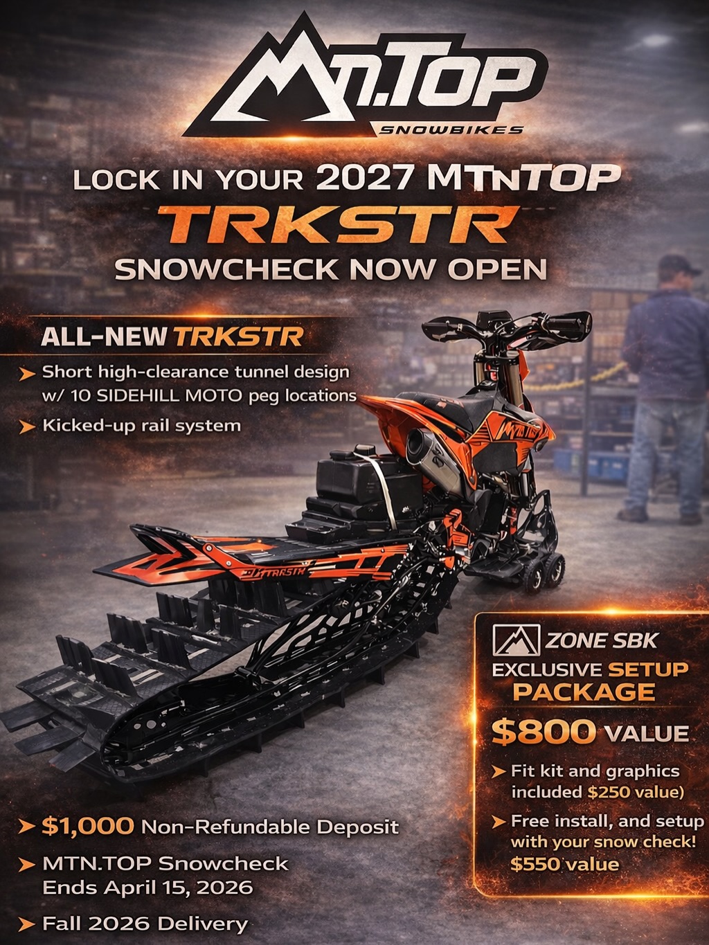 Well @mtntop.sb did it again!  Check out the 🏁❄️ZONE SBK incentives added to MtnTop incentives!❄️🏁

The TRKSTR is MTN.TOP’s most athletic snowbike kit. Built for riders who want to jump, wheelie, and push limits wherever they ride. Its high-clearance short tunnel and kicked-up rail system deliver an agile, responsive feel across any terrain. 

TRACK: 3-1/4” paddle x 126” length
SKI: 11-1/4” wide LIVE KEEL design
SUSPENSION: Dual rear suspension, kicked up rails, fully adjustable shocks
TUNNEL: Short high-clearance design w/ 10 SIDEHILL MOTO peg locations
BUY NOW: Sold exclusively through MTN.TOP Dealers
NOTE: Fitment Kits & Graphics Sold Separately (+$250 USD)

🎥 @shawnhossack ZONE SBK AMBASSADOR 💪🏼