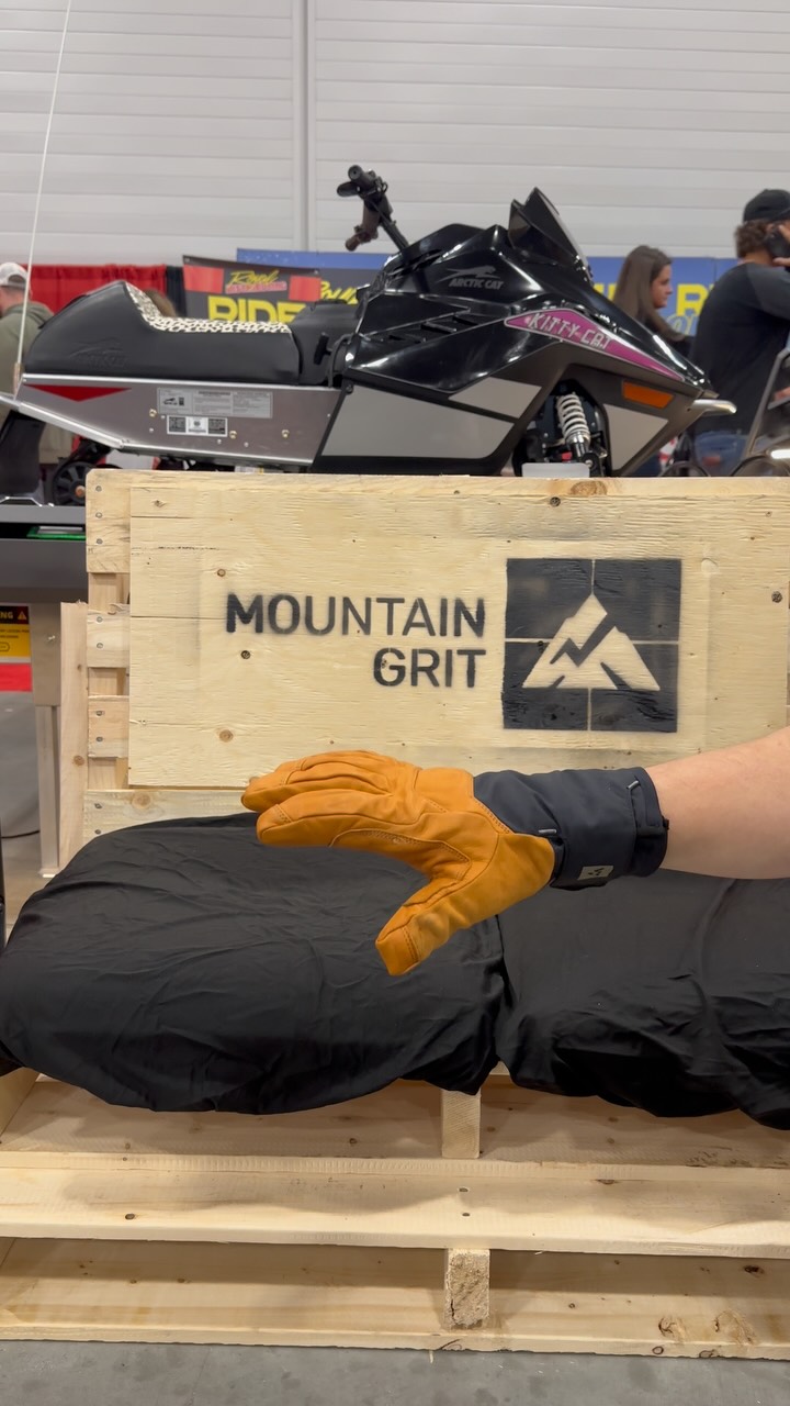 The 2027 Mountain Grit Glove Lineup

Hex Glove ($130cdn) 
The waterproof Hex Glove is for the rider who wants to feel every bit of feedback from the handlebars without sacrificing protection. We combined Cordura and high-quality goat leather to make a technical, high-grip glove that stays dry while you are handling the technical stuff.

Clamp Glove ($160cdn)
The Clamp Glove is for the rider who needs protection from the cold without losing that essential connection to the machine. We built it with a full leather palm and added 100g of thin, high-performing insulation to the backhand to keep the bite out of the wind. It is a rugged, high-performance glove designed for long days out in the deep snow.

Sledge Gauntlet Glove ($170cdn)
The Sledge Gauntlet Glove is built for the rider who wants serious warmth and protection from the cold without losing that essential feel for the handlebars. We built this one to be our warmest option, combining a full leather palm with a heavy-duty Cordura shell, thin high-performing insulation, and an extended gauntlet to keep the frost and powder out of your sleeves. It is a rugged, high-dexterity powerhouse that keeps you comfortable when the weather turns and the adventure keeps going.