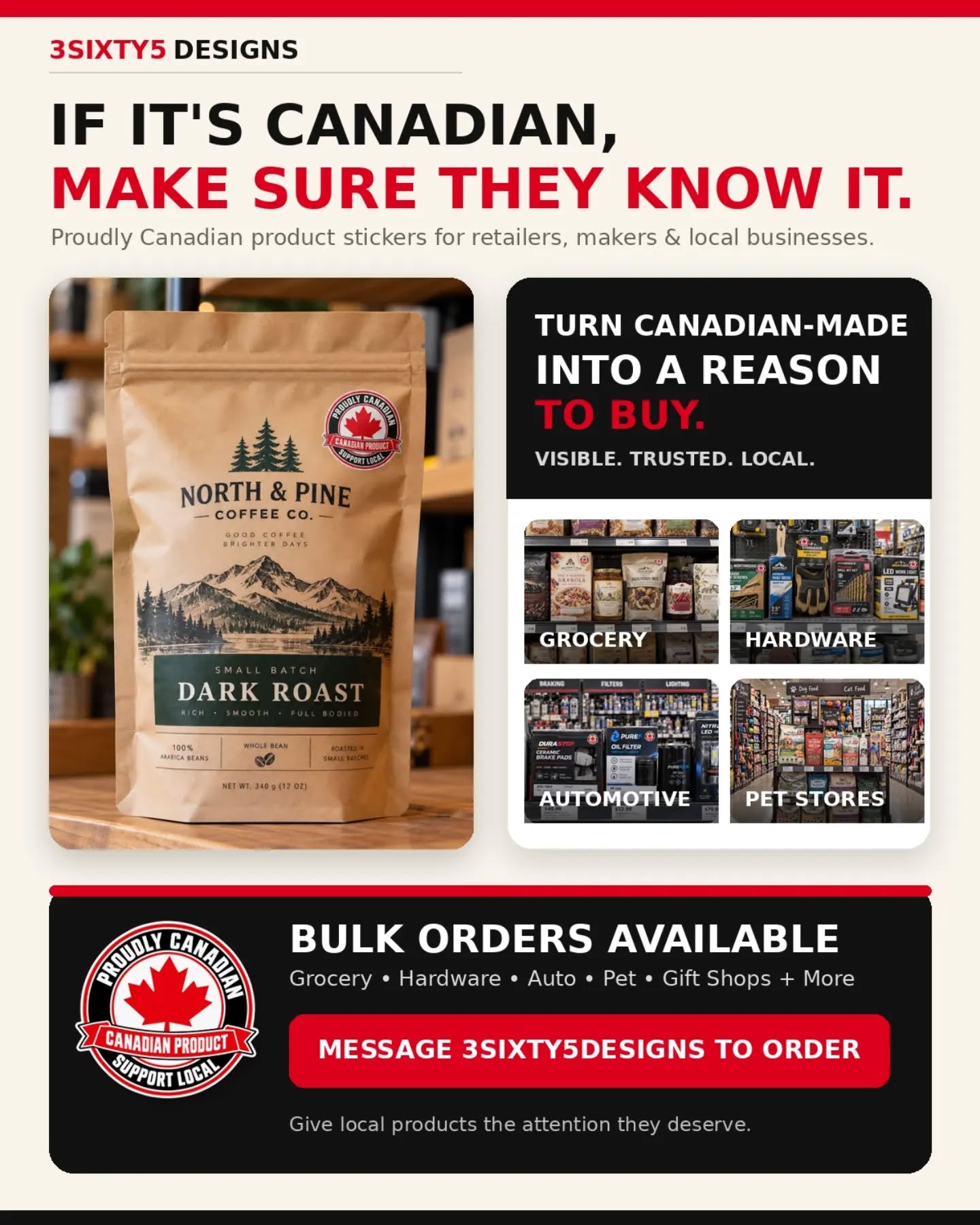 IF IT’S CANADIAN, MAKE SURE THEY KNOW IT! 🇨🇦🇨🇦🇨🇦🇨🇦🇨🇦🇨🇦🇨🇦🇨🇦🇨🇦🇨🇦🇨🇦🇨🇦🇨🇦🇨🇦🇨🇦🇨🇦🇨🇦🇨🇦🇨🇦
Customers and Suppliers are actively looking for Canadian products, but if yours blends into the shelf, they may never know it’s Canadian.

Make your products impossible to miss with Proudly Canadian product stickers from 3Sixty5Designs.
Bold, professional and instantly recognizable, these stickers give customers another reason to stop, look and choose your product.

Perfect for:
Grocery stores and food producers
Hardware and building-supply stores
Pet stores and pet-product brands
Automotive and parts stores
Gift shops, makers and local retailers
Anyone selling proudly Canadian products.

Available in bulk quantities with multiple size options for boxes, bottles, bags, jars, displays and retail packaging.
Your products are Canadian. 
Don’t make customers guess.

Message 3Sixty5Designs today for bulk pricing and get your products noticed!
Shipping Available 
Sicamous, British Columbia
3Sixty5Designs.com

#ProudlyCandian
#SupportLocal
#CanadianSticker
#Sales
#SlayEveryday